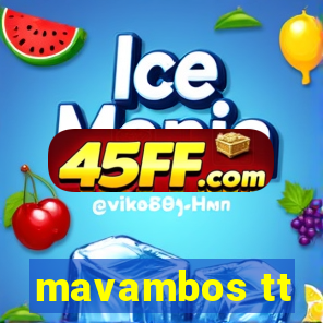 mavambos tt